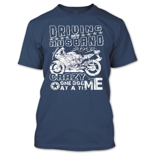 Driving My Husband T Shirt, Crazy One Dog At A Time T Shirt