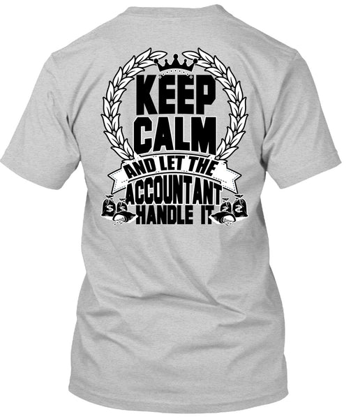 Let The Accountant Handle It T Shirt, I Love Accountant T Shirt