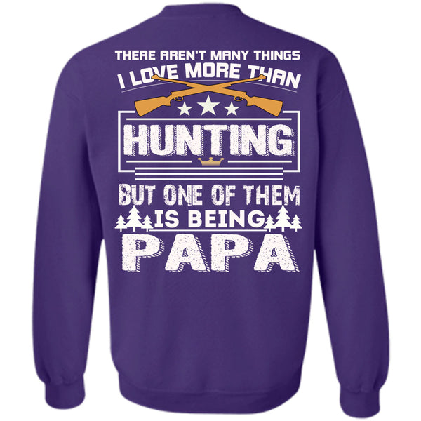 Being A Papa T Shirt, Calls Me A Hunter Sweatshirt
