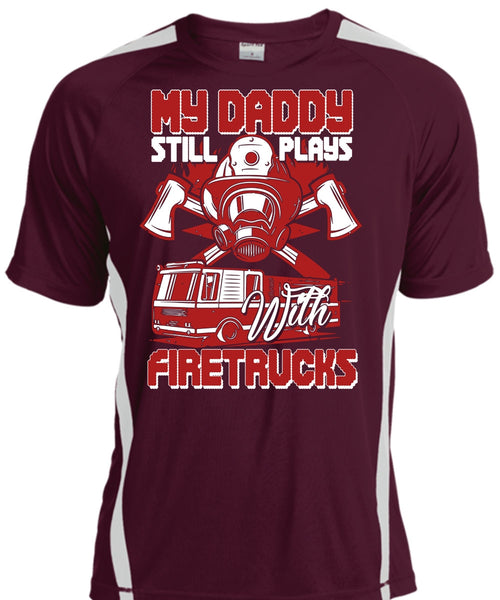 My Daddy Still Plays With Fire Trucks T Shirt, Being A Firefighter T Shirt, Cool Shirt