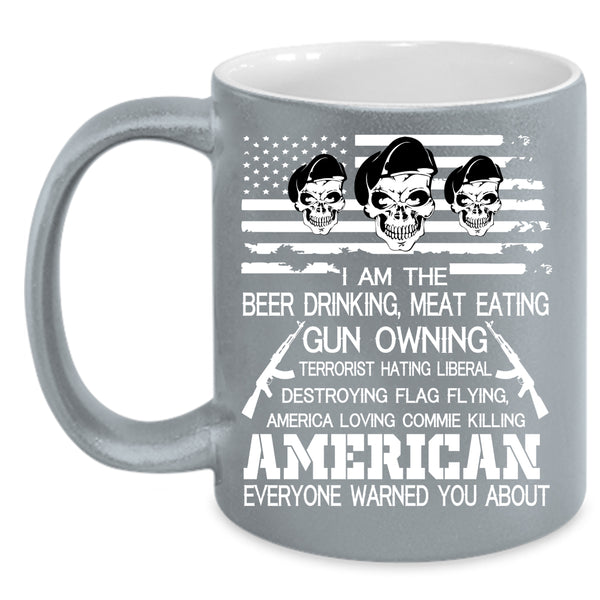 I Am The Beer Drinking Coffee Mug, American Flag Coffee Cup