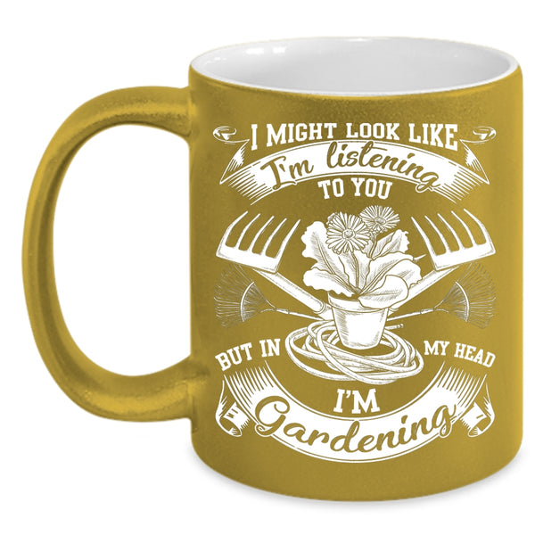 In My Head I'm Gardening Coffee Mug, Cute Gardener Coffee Cup