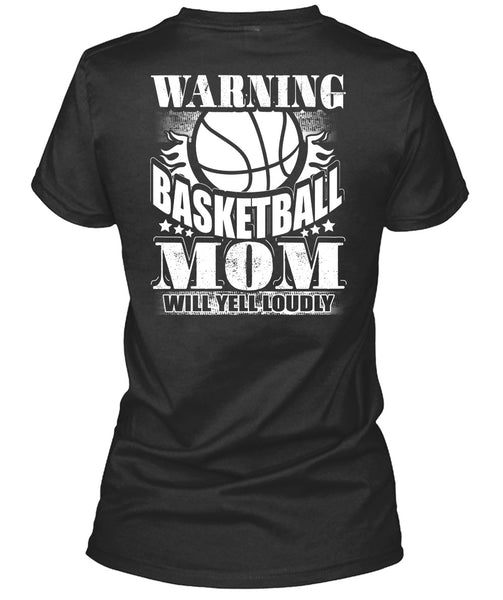 Warning Basketball Mom T Shirt, Being A Mom T Shirt