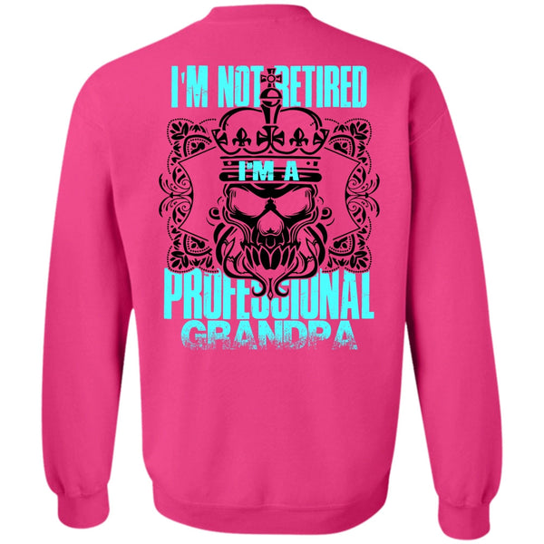 I Love Grandpa T Shirt, I'm A Professional Grandpa Sweatshirt