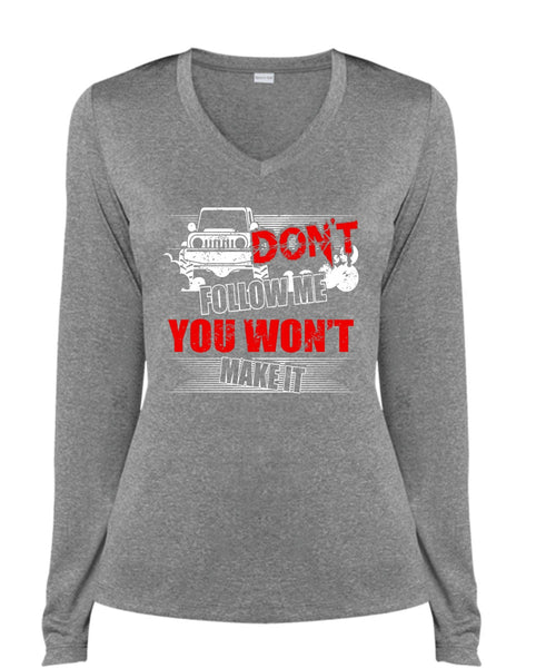 Don't Follow Me T Shirt, You Won't Make It T Shirt, Cool Shirt (Ladies LS Heather V-Neck)