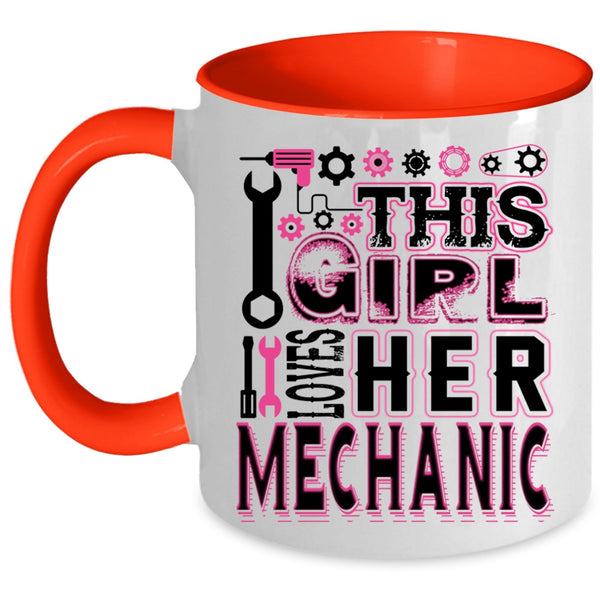 Gift For My Wife Coffee Mug, This Girl Loves Her Mechanic Accent Mug