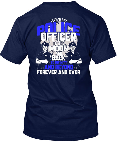 I Love My Police Officer T Shirt, Being A Police T Shirt