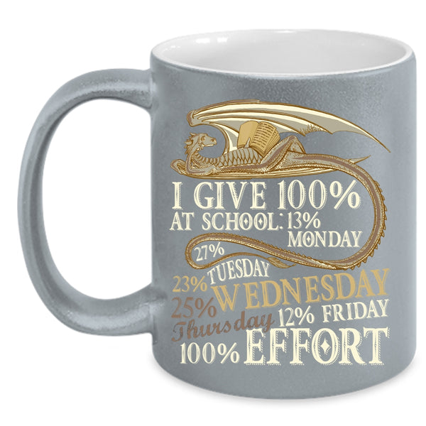 I Give 100% At School Coffee Mug, Funny Student Coffee Cup