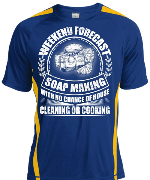 Weekend Forecast Soap Making T Shirt, I Love Soap T Shirt, Cool Shirt