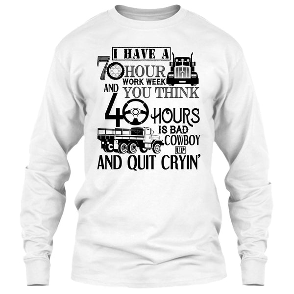 I Have A 10 Hour Work Week T Shirt, I'm A Trucker T Shirt