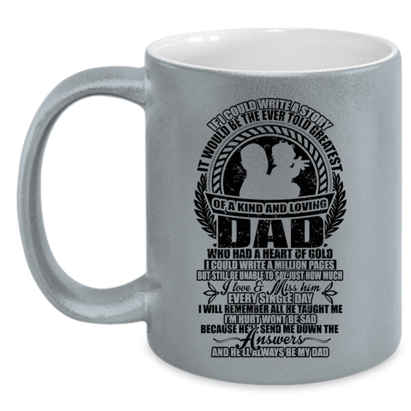 He'll Always Be My Dad Coffee Mug, Greatest Of A Kind And Loving Dad Accent Mug