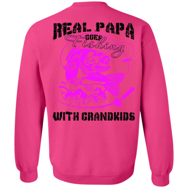 Being A Daddy T Shirt, Real Papa Goes Fishing With Grandkids Sweatshirt