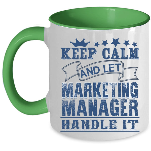 Marketing Manager Handle It Coffee Mug, Keep Calm Accent Mug