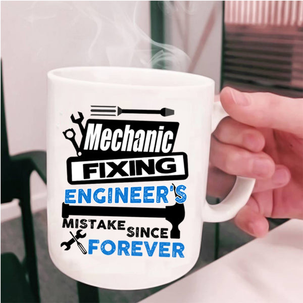 Cute Mechanic Coffee Mug, Mechanic Fixing Engineer's Mistake Cup