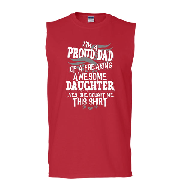 I'm A Proud Dad T Shirt, Freaking Awesome Daughter T Shirt, Cool T Shirt (Men's Cotton Sleeveless)