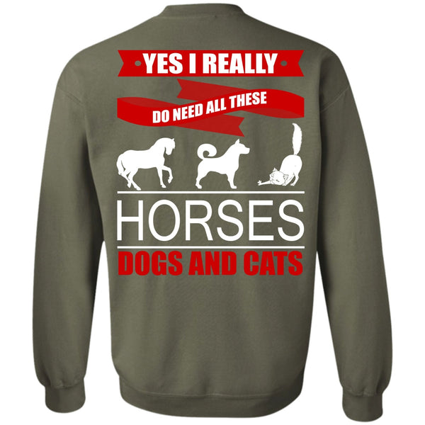Dogs And Cats T Shirt, I Love Horses Sweatshirt