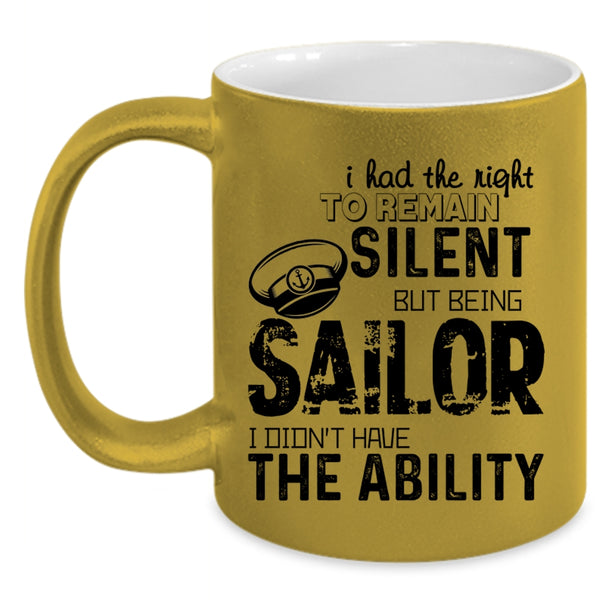 Being Sailor Coffee Mug, I Had The Right To Remain Silent Accent Mug