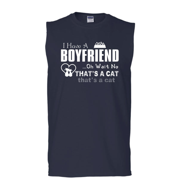 I Have A Boyfriend Shirt, Oh Wait No That's A Cat Shirt (Men's Cotton Sleeveless)