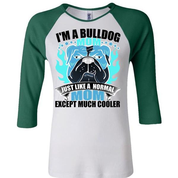 I'm A Bulldog Mom T Shirt, I Love Bulldog T Shirt, Awesome T-Shirts