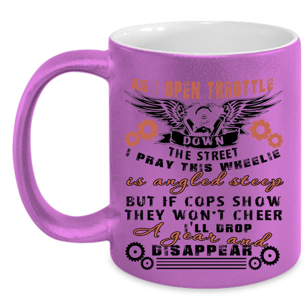 Cool Motorcycles Coffee Mug, I Pray This Wheelie Is Angled Steep Accent Mug