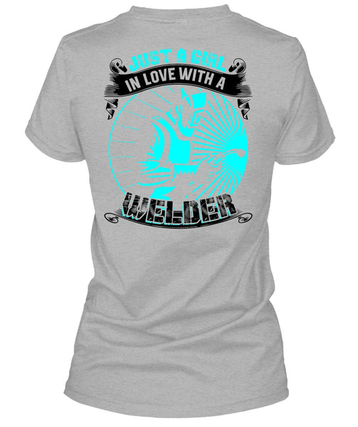 Just A Girl In Love With A Welder T Shirt, I Love Welding T Shirt