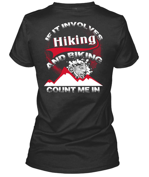 If It Involves Hiking T Shirt, Biking Count Me In T Shirt