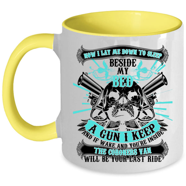 Cool Gun Coffee Mug, I Lay Me Down To Sleep Beside My Bed Accent Mug