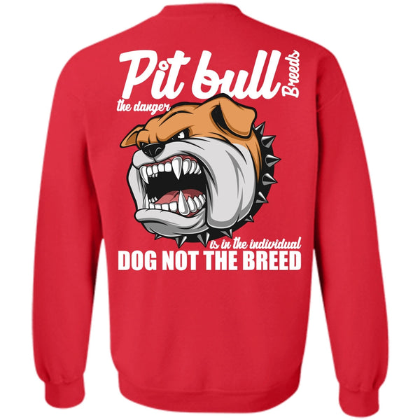 Dog Not The Breed T Shirt, I Love Pit Bull Sweatshirt