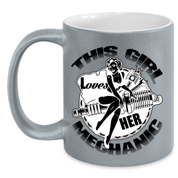 Cute Gift For Mechanic's Wife Coffee Mug, This Girl Loves Her Mechanic Accent Mug