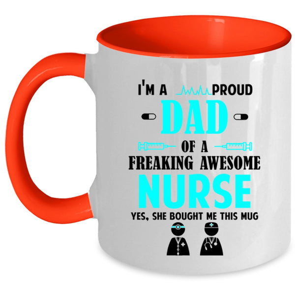 Awesome Nurses Coffee Mug, I'm A Proud Dad Of An Awesome Nurse Accent Mug