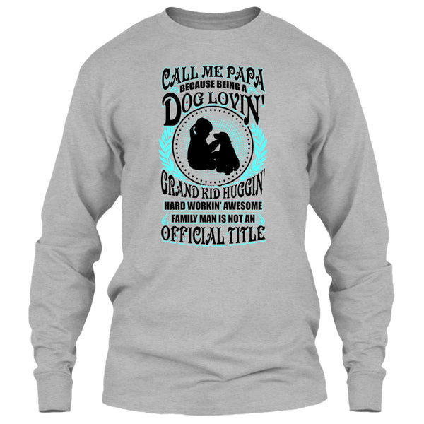 Call Me Papa T Shirt, Father's Day Gift T Shirt