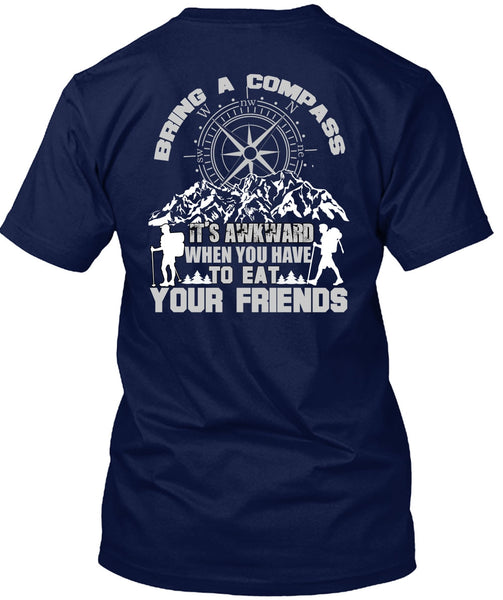 Being A Hiker T Shirt, Eat Your Friends T Shirt