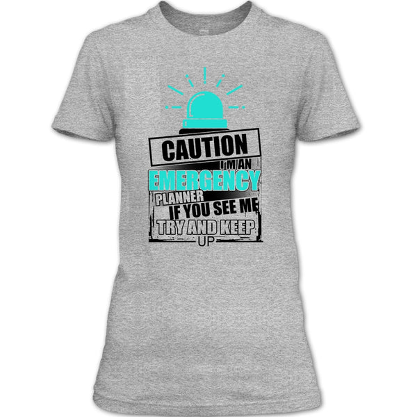 I'm An Emergency Planner T Shirt, Cool Emergency T Shirt