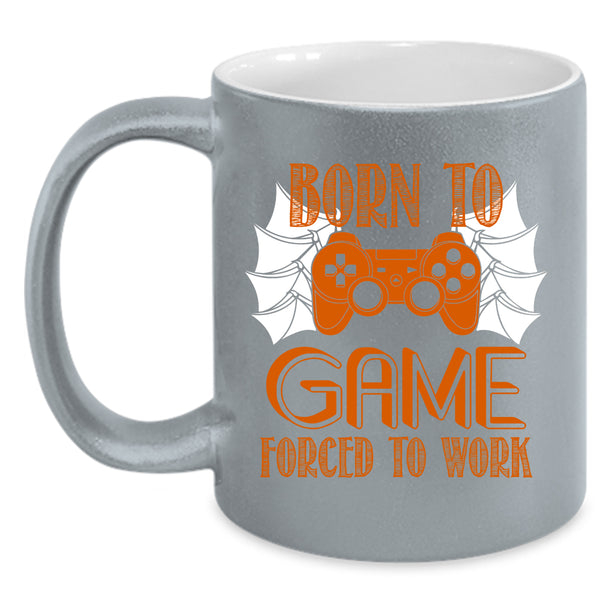 Born To Game Forced To Work Coffee Mug, Awesome Gamer Coffee Cup