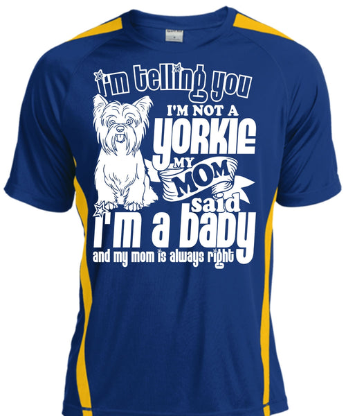 I'm Not A Yorkie T Shirt, I'm A Baby T Shirt, Cool Shirt