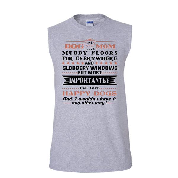 Dog Mom Shirt, I Have Muddy Floors Fur Everywhere Shirt, Happy Dog Shirt (Men's Cotton Sleeveless)