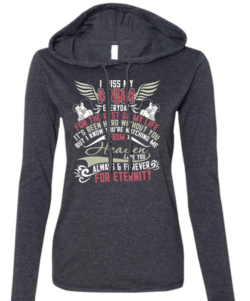 I Miss My Mom T Shirt, Watching Me From Heaven T Shirt (Anvil Ladies Ringspun Hooded)