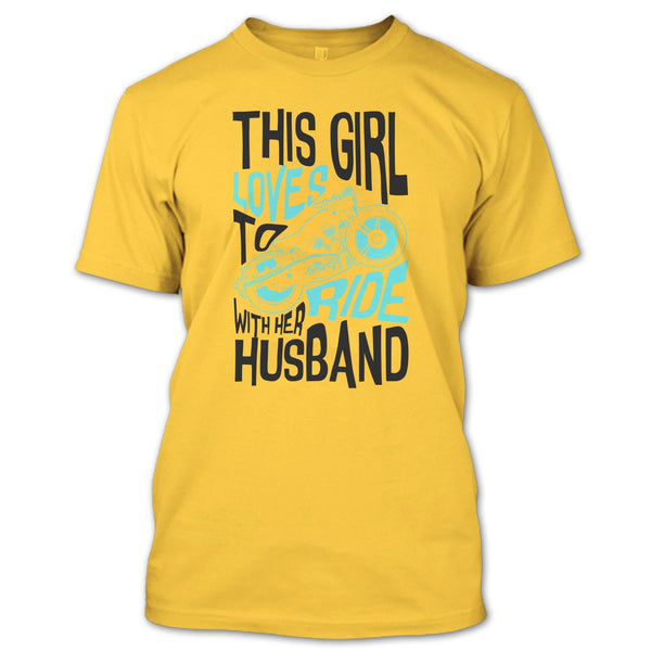 This Girl Loves To Ride With Her Husaband T Shirt, Rider Partners T Shirt