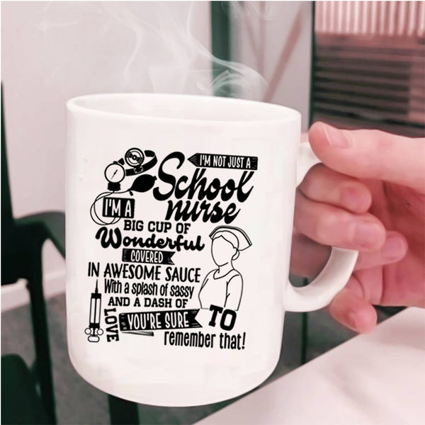 Awesome School Nurse Coffee Mug, I'm Not Just A School Nurse Cup