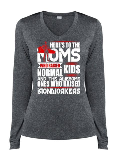 Who Raised Ironworkers T Shirt, Here's To The Moms T Shirt, Cool Shirt (Ladies LS Heather V-Neck)