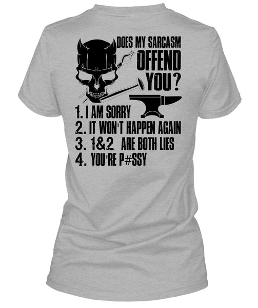 Does My Sarcasm Offend You T Shirt, I Love Ironworker T Shirt
