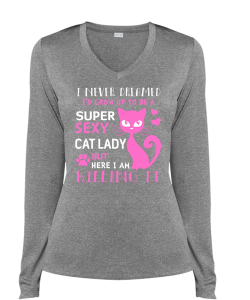 I'd Grow Up To Be A Cat Lady T Shirt, Pets T Shirt, I Never Dreamed T Shirt (Ladies LS Heather V-Neck)