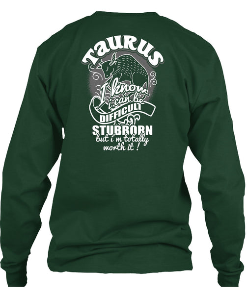 Taurus I Know T Shirt, I Can Be Difficult Stubborn T Shirt