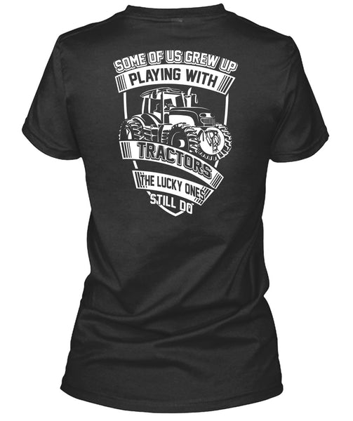 Playing With Tractors T Shirt, Being A Trucker T Shirt