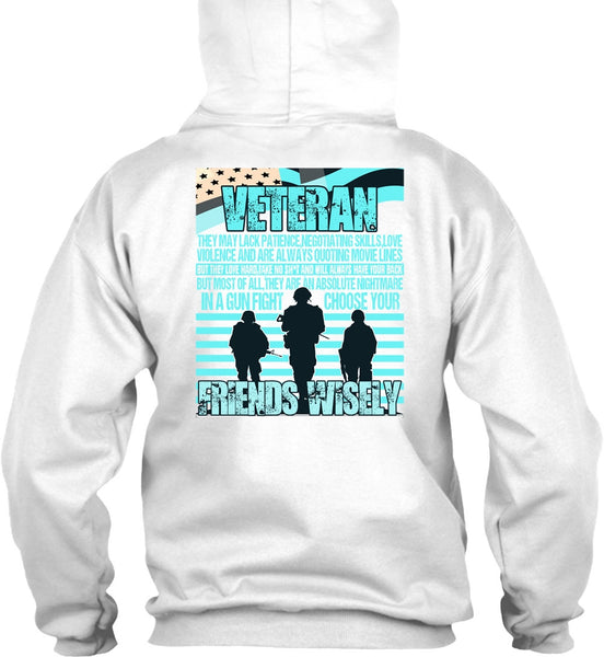 Friends Wisely T Shirt, I Love Veteran T Shirt
