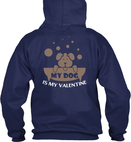 My Dog Is My Valentine T Shirt, My Favorite T Shirt
