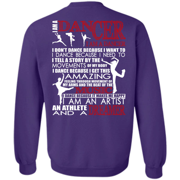 I Am An Artist T Shirt, Being A Dancer Sweatshirt