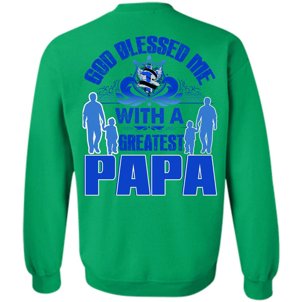 I Love Papa T Shirt, God Blessed Me With A Greatest Papa Sweatshirt