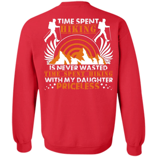 My Daughter Priceless T Shirt, I Love Hiking Sweatshirt