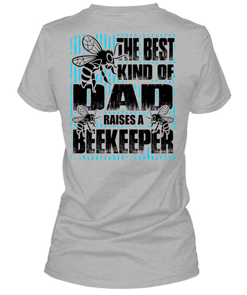 The Best Kind Of Dad T Shirt, I Love Beekeeper T Shirt